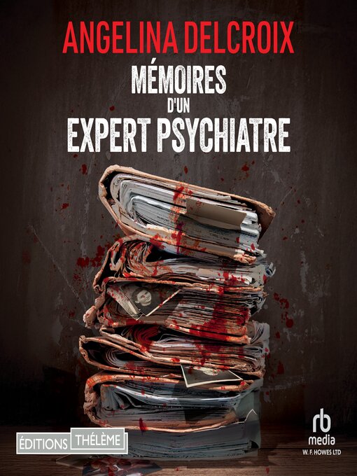 Title details for Mémoires d'un expert psychiatre by Angelina Delcroix - Available